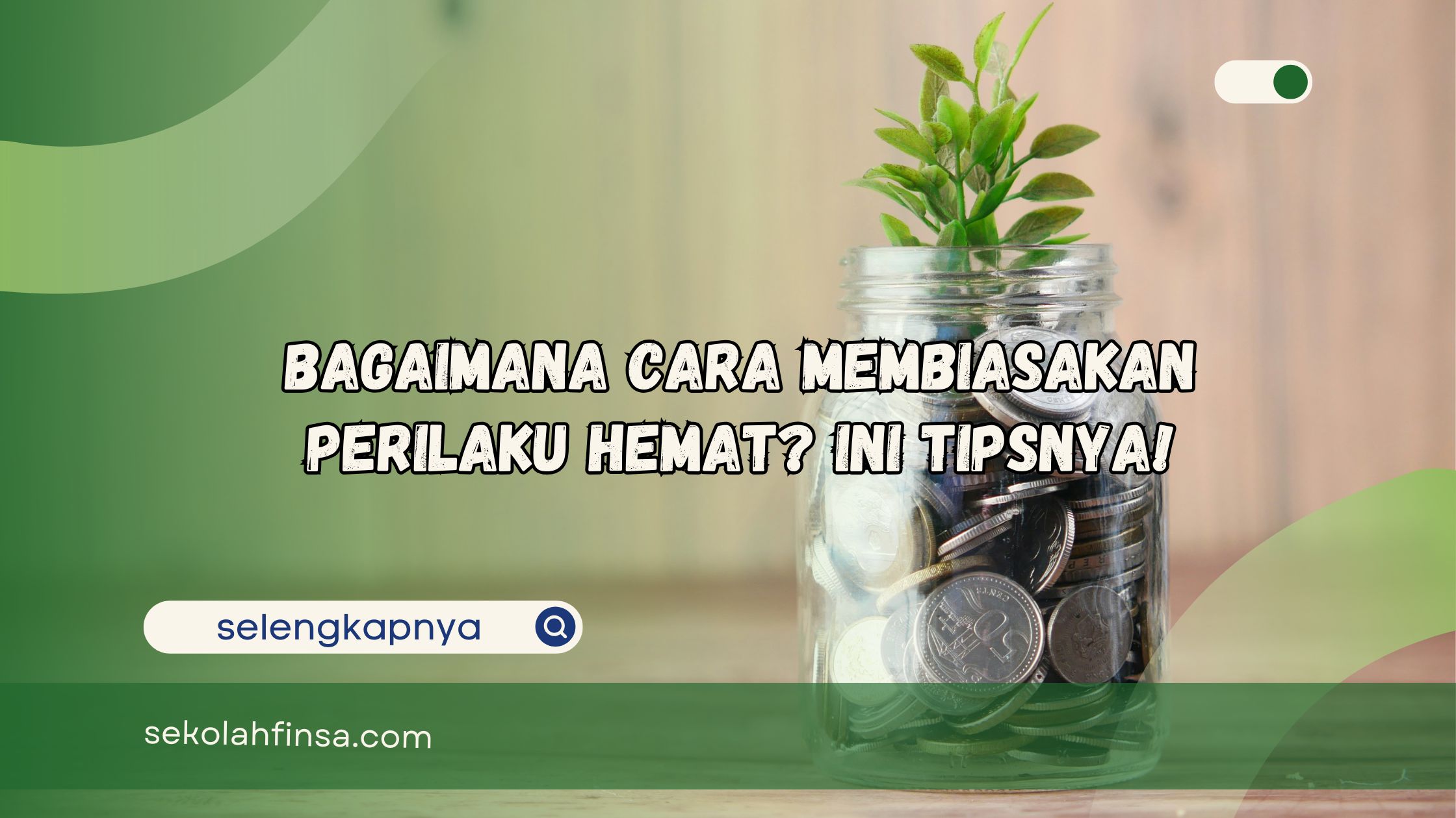 Bagaimana Cara Membiasakan Perilaku Hemat Ini Tipsnya