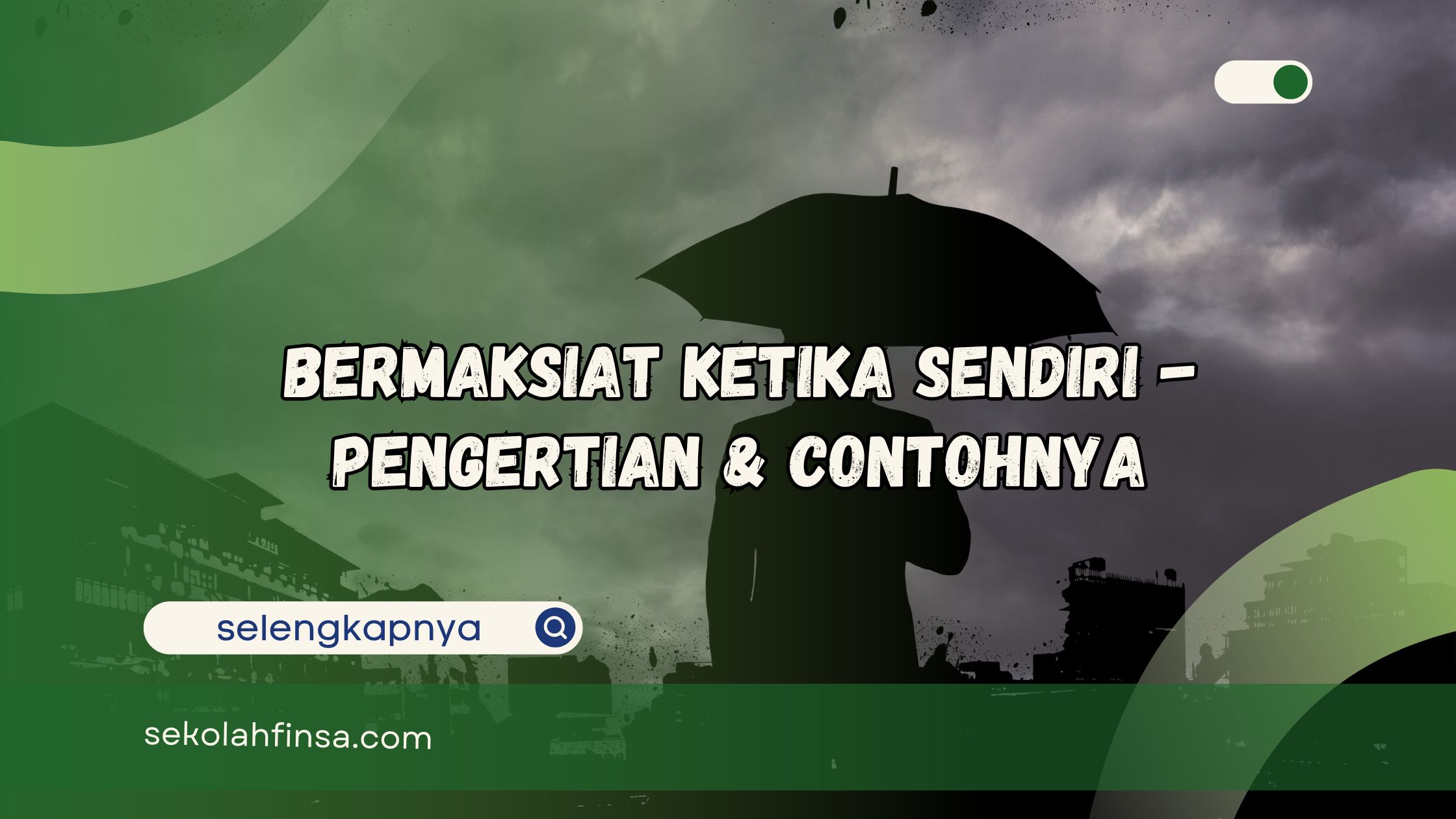 Bermaksiat Ketika Sendiri Pengertian dan Contohnya