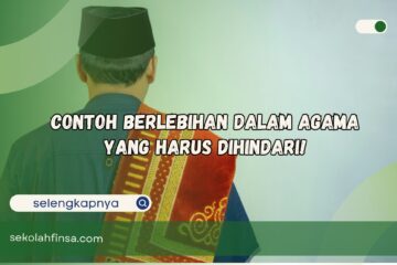 Contoh Berlebihan Dalam Agama yang Harus Dihindari