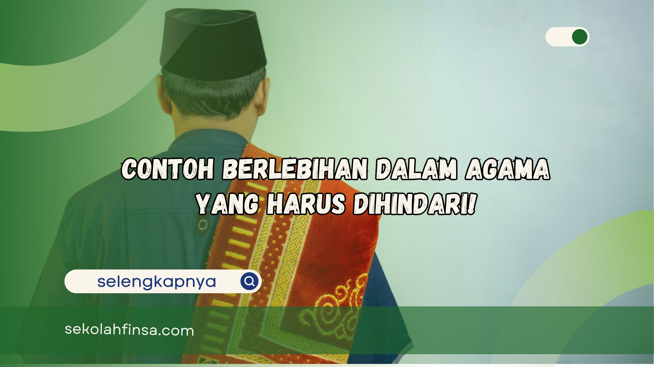 Contoh Berlebihan Dalam Agama yang Harus Dihindari