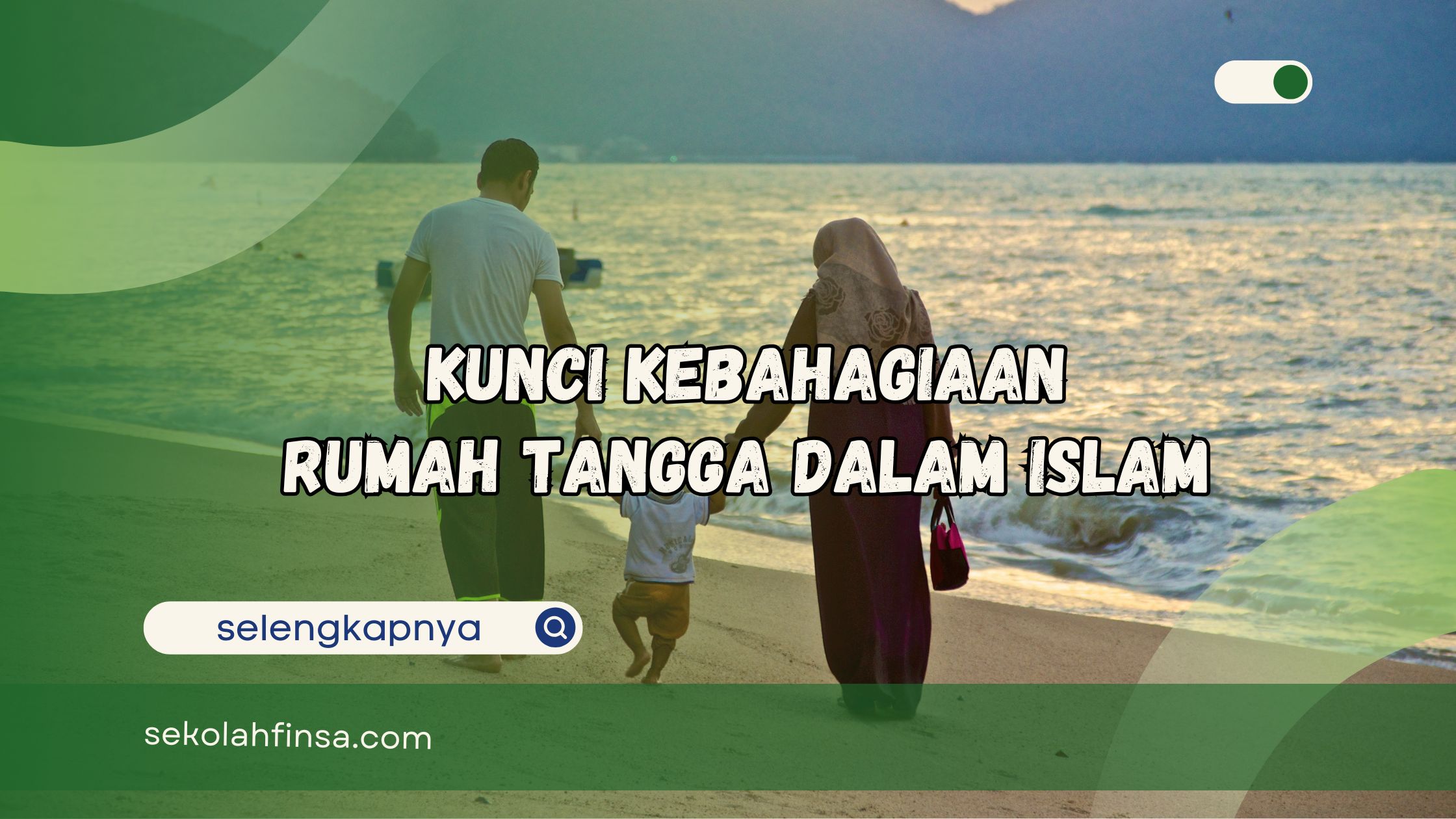 Kunci Kebahagiaan Rumah Tangga dalam Islam