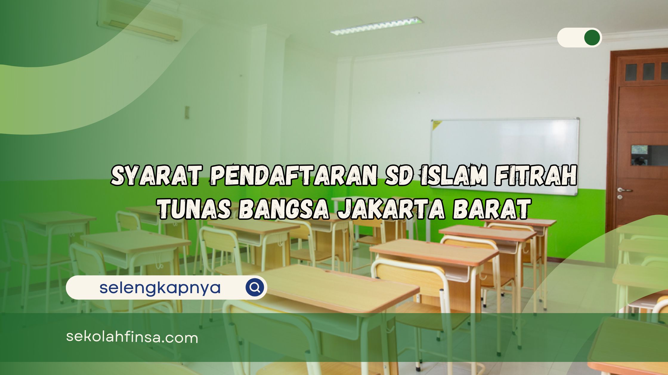 Syarat Pendaftaran SD Islam Fitrah Tunas Bangsa Jakarta Barat