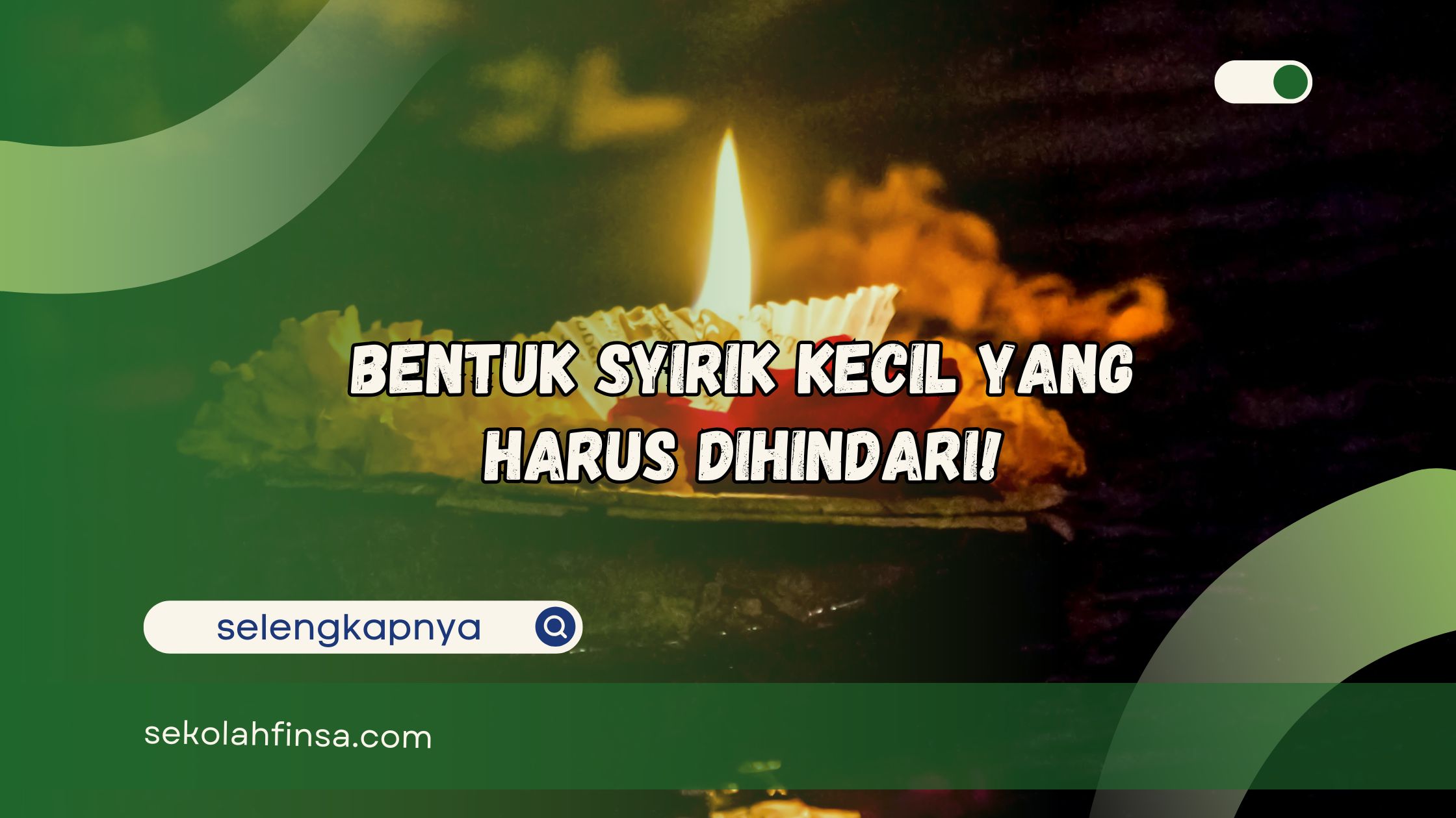 Bentuk Syirik Kecil yang Harus Dihindari