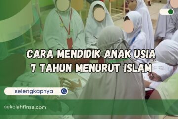 Cara Mendidik Anak Usia 7 Tahun Menurut Islam
