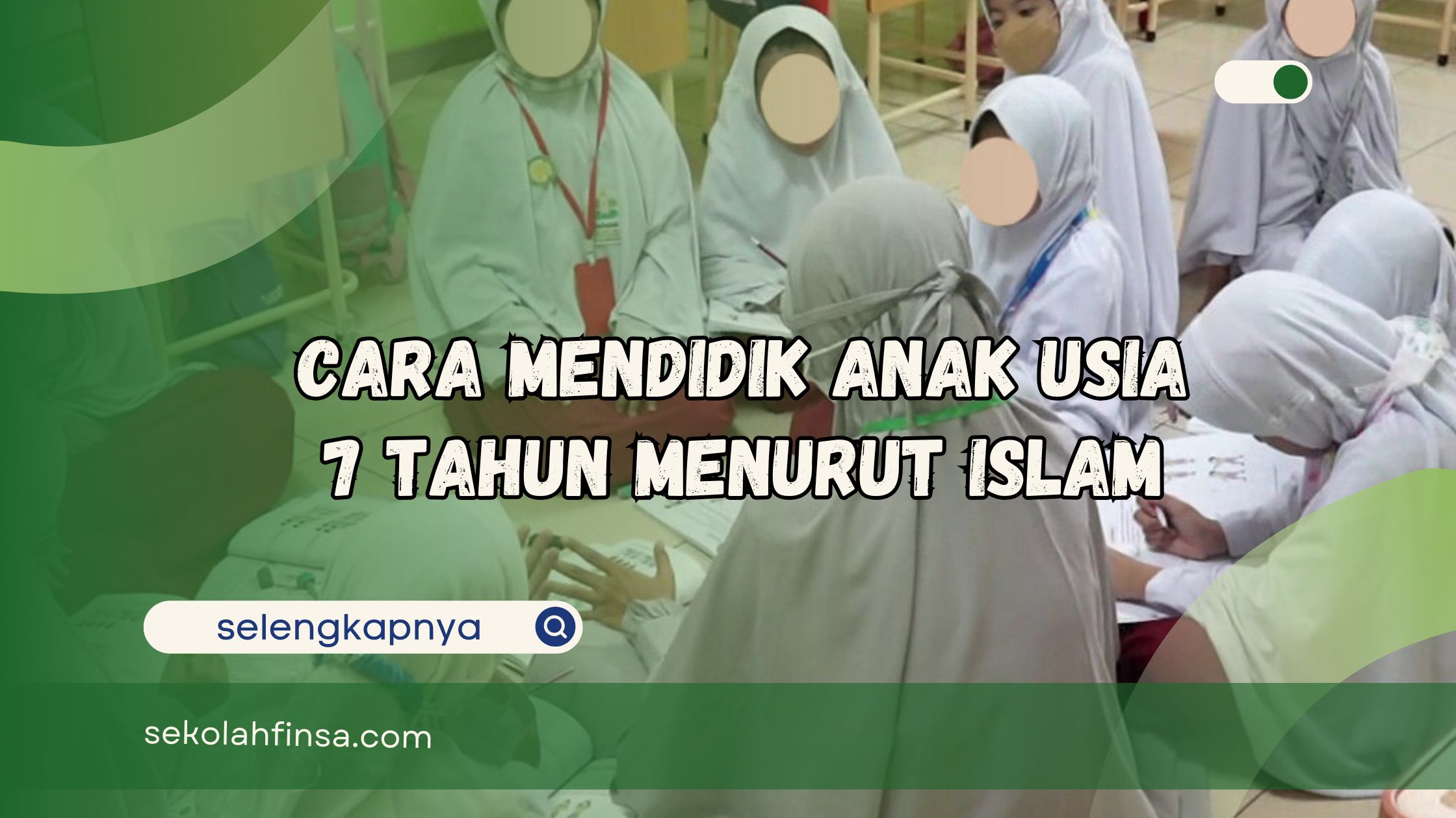Cara Mendidik Anak Usia 7 Tahun Menurut Islam