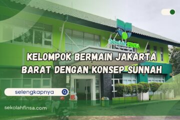 Kelompok Bermain Jakarta Barat dengan Konsep Sunnah