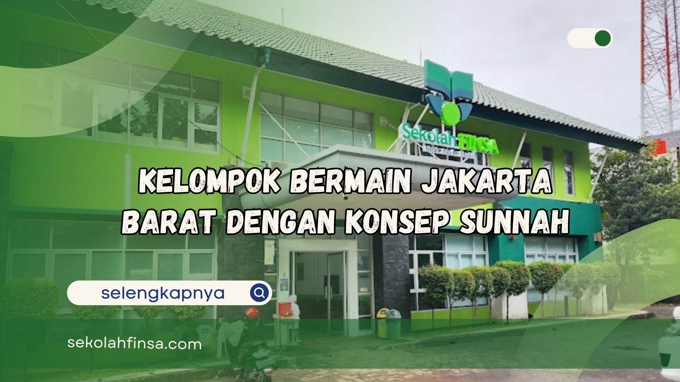 Kelompok Bermain Jakarta Barat dengan Konsep Sunnah