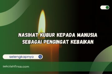 Nasihat Kubur Kepada Manusia sebagai Pengingat Kebaikan