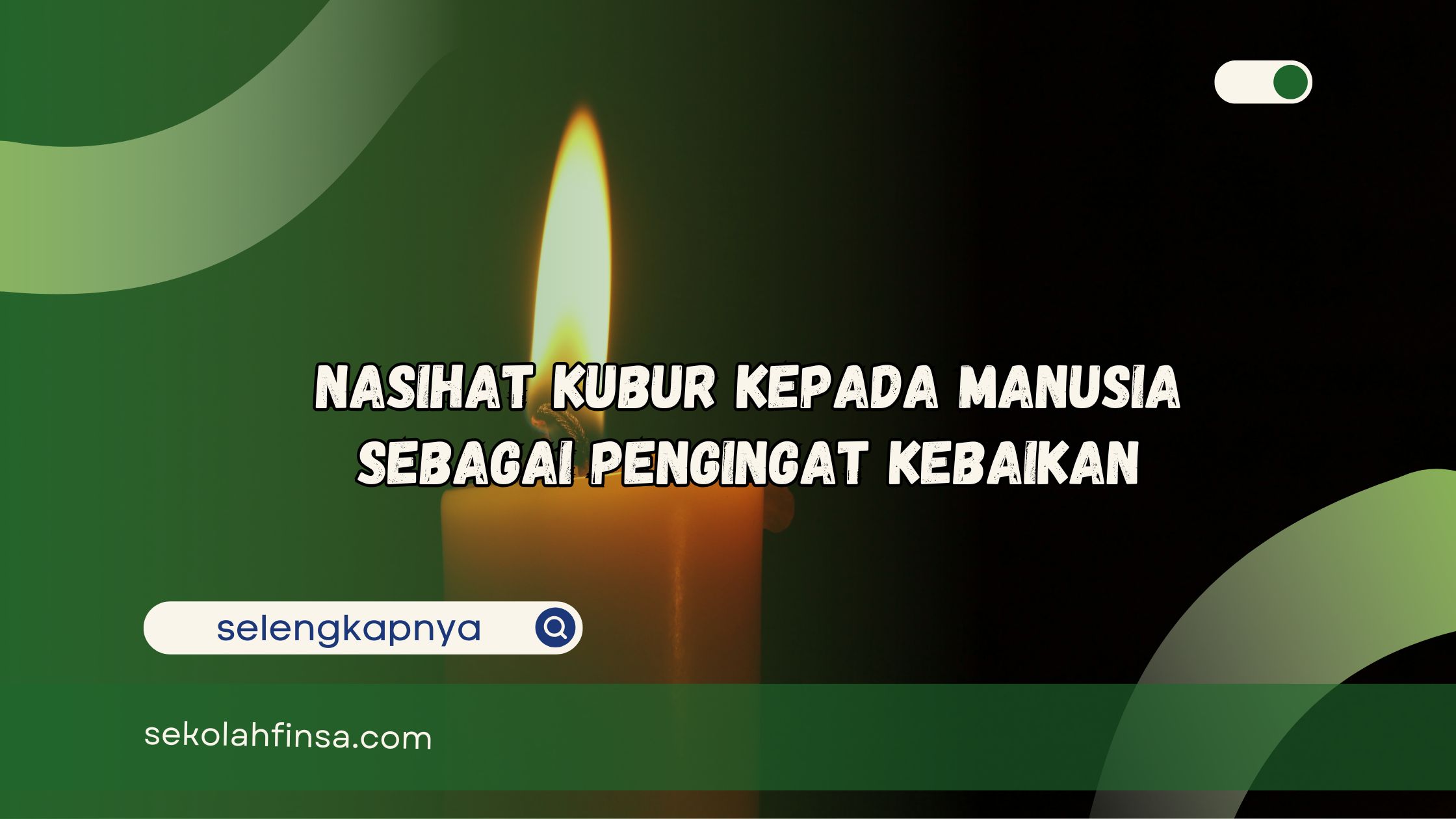 Nasihat Kubur Kepada Manusia sebagai Pengingat Kebaikan