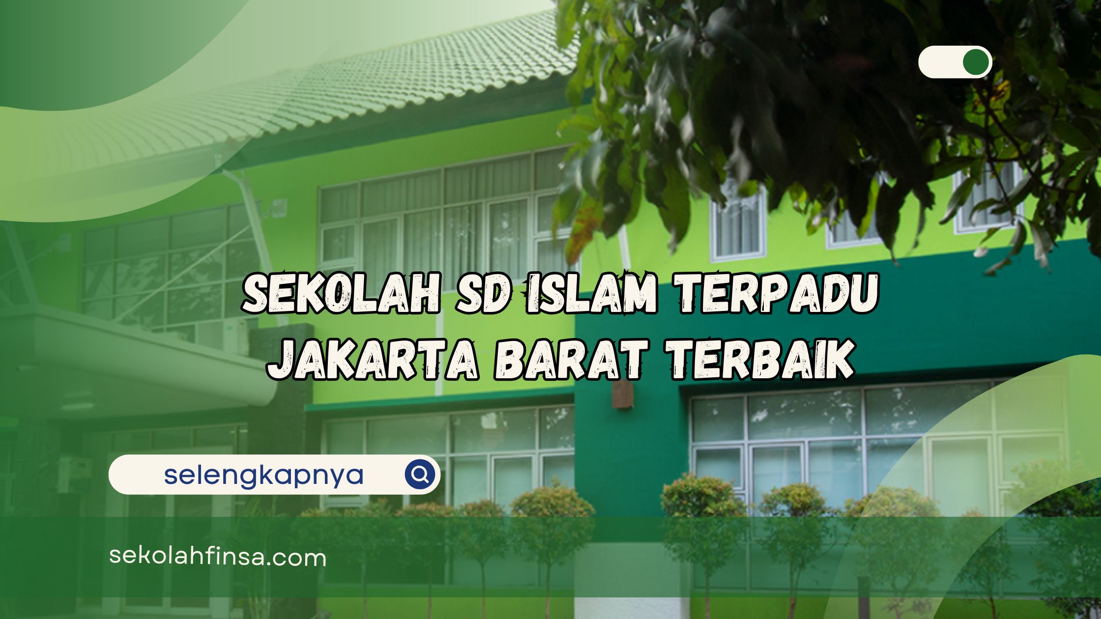 Sekolah SD Islam Terpadu Jakarta Barat Terbaik