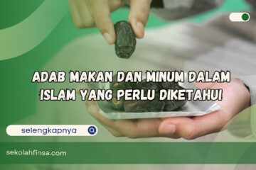 Adab Makan dan Minum dalam Islam yang Perlu Diketahui