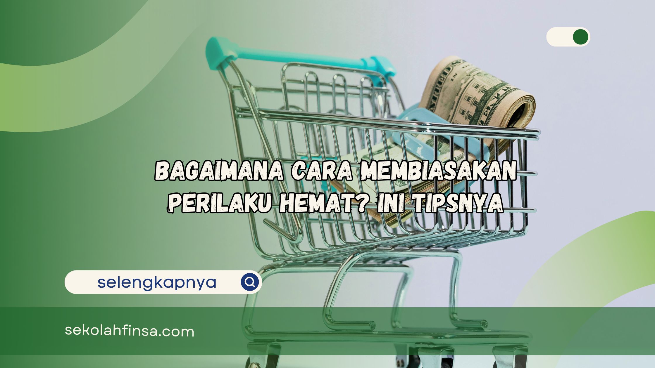 Bagaimana Cara Membiasakan Perilaku Hemat Ini Tipsnya