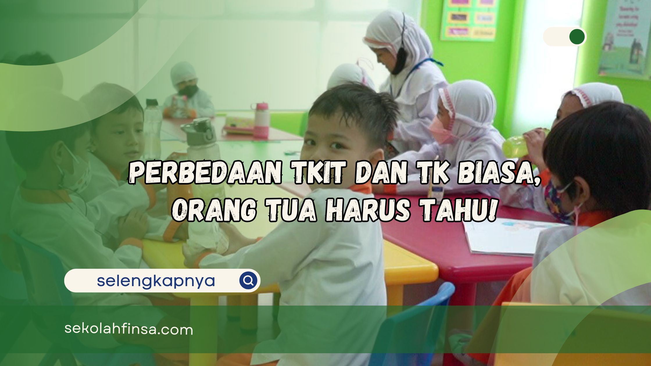 Perbedaan TKIT dan TK Biasa Orang Tua Harus Tahu