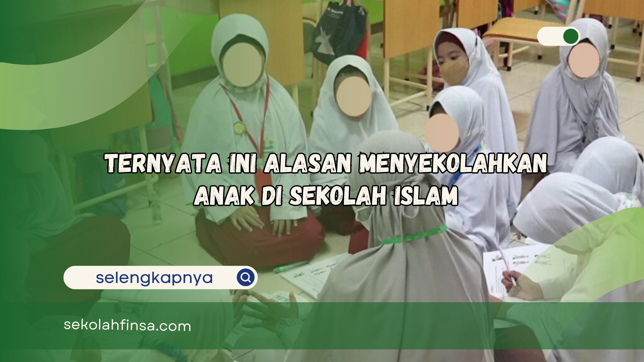 Alasan Menyekolahkan Anak di Sekolah Islam