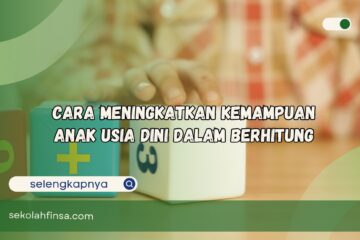 Cara Meningkatkan Kemampuan Anak Usia Dini Dalam Berhitung