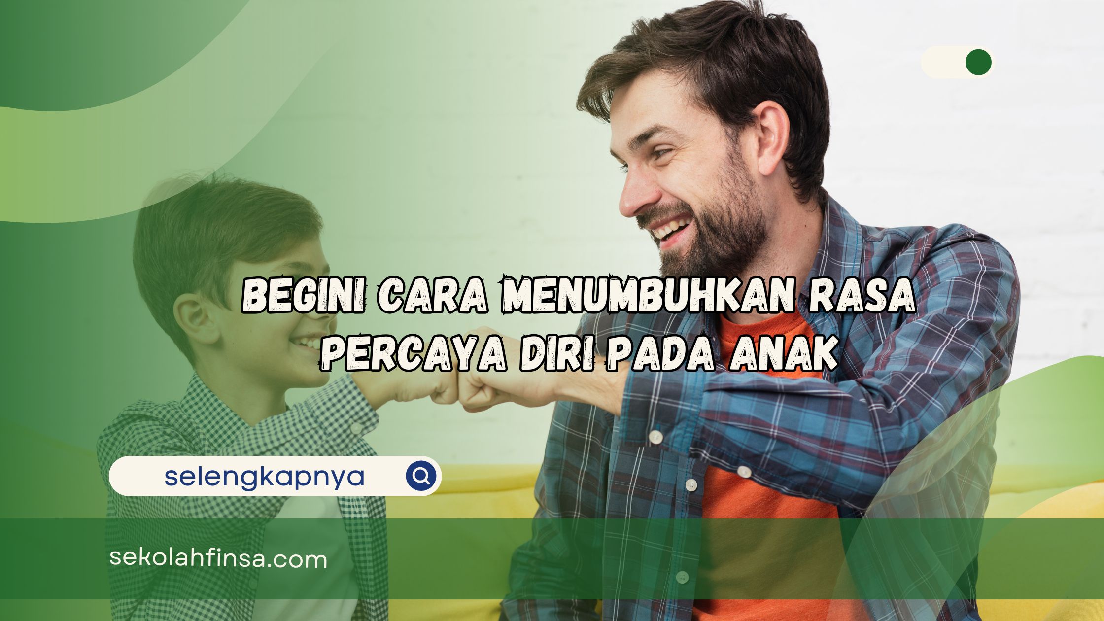 Cara Menumbuhkan Rasa Percaya Diri Pada Anak