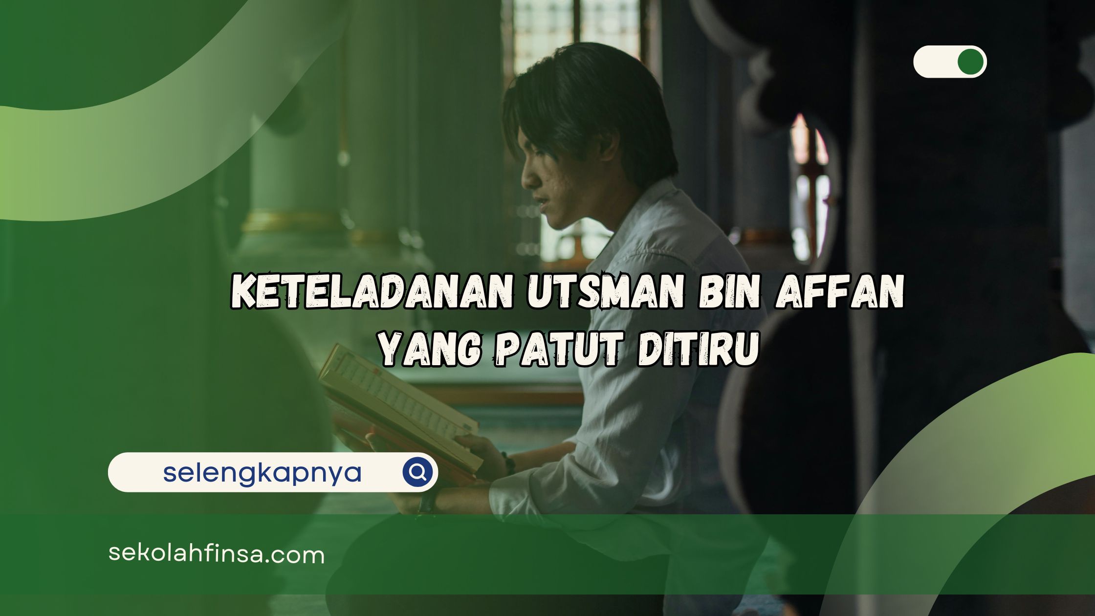 Keteladanan Utsman Bin Affan yang Patut Ditiru