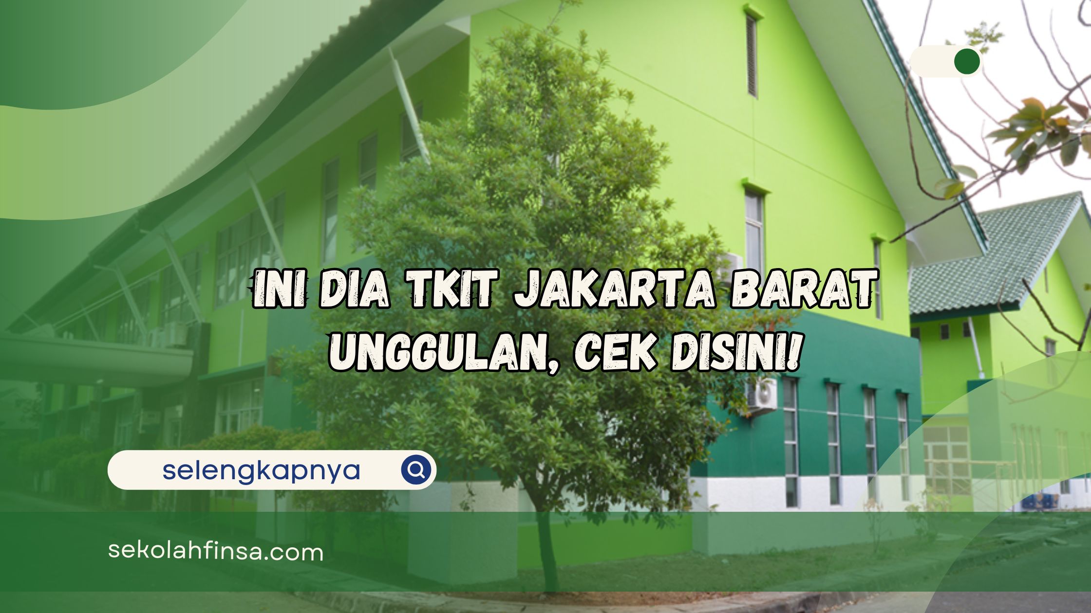 TKIT Jakarta Barat Unggulan Cek Disini