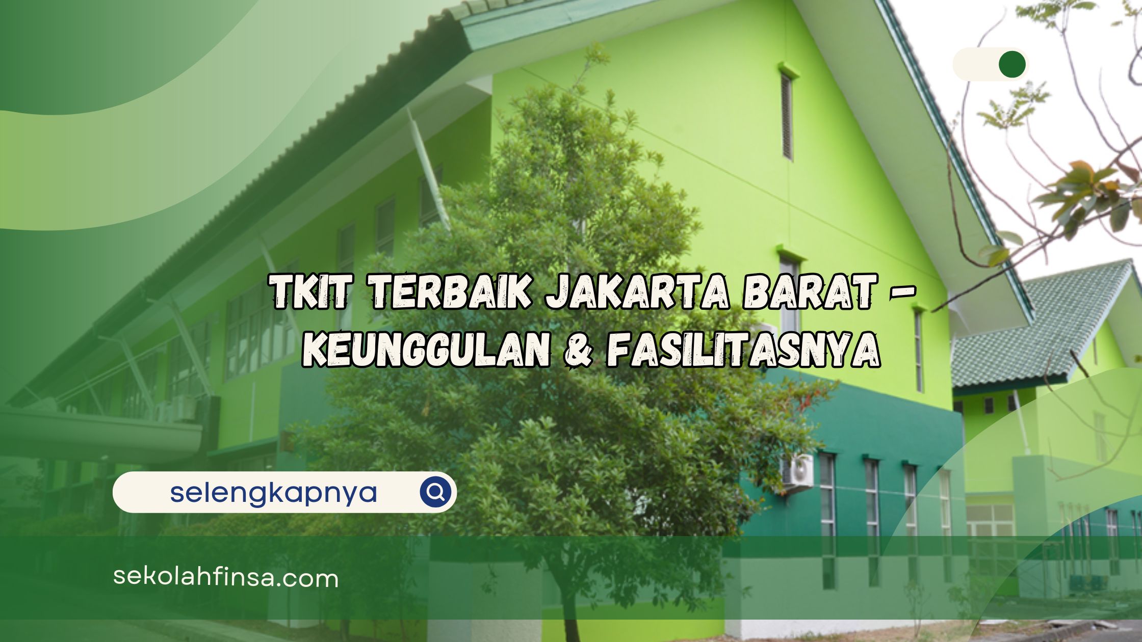 TKIT Terbaik Jakarta Barat Keunggulan Fasilitasnya