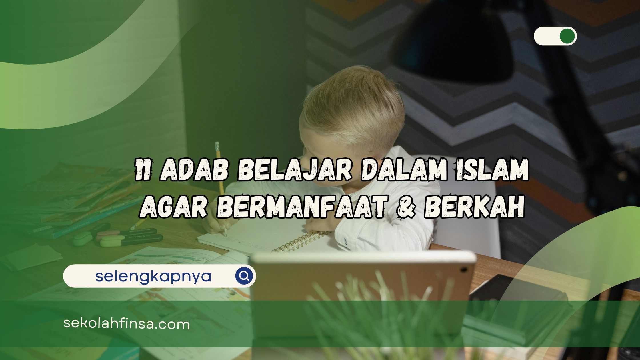 adab belajar dalam islam agar bermanfaat dan berkah
