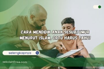 cara mendidik anak sesuai umur