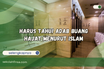 Adab Buang Hajat Menurut Islam