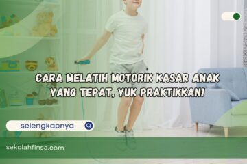 Cara Melatih Motorik Kasar Anak yang Tepat Yuk Praktikkan