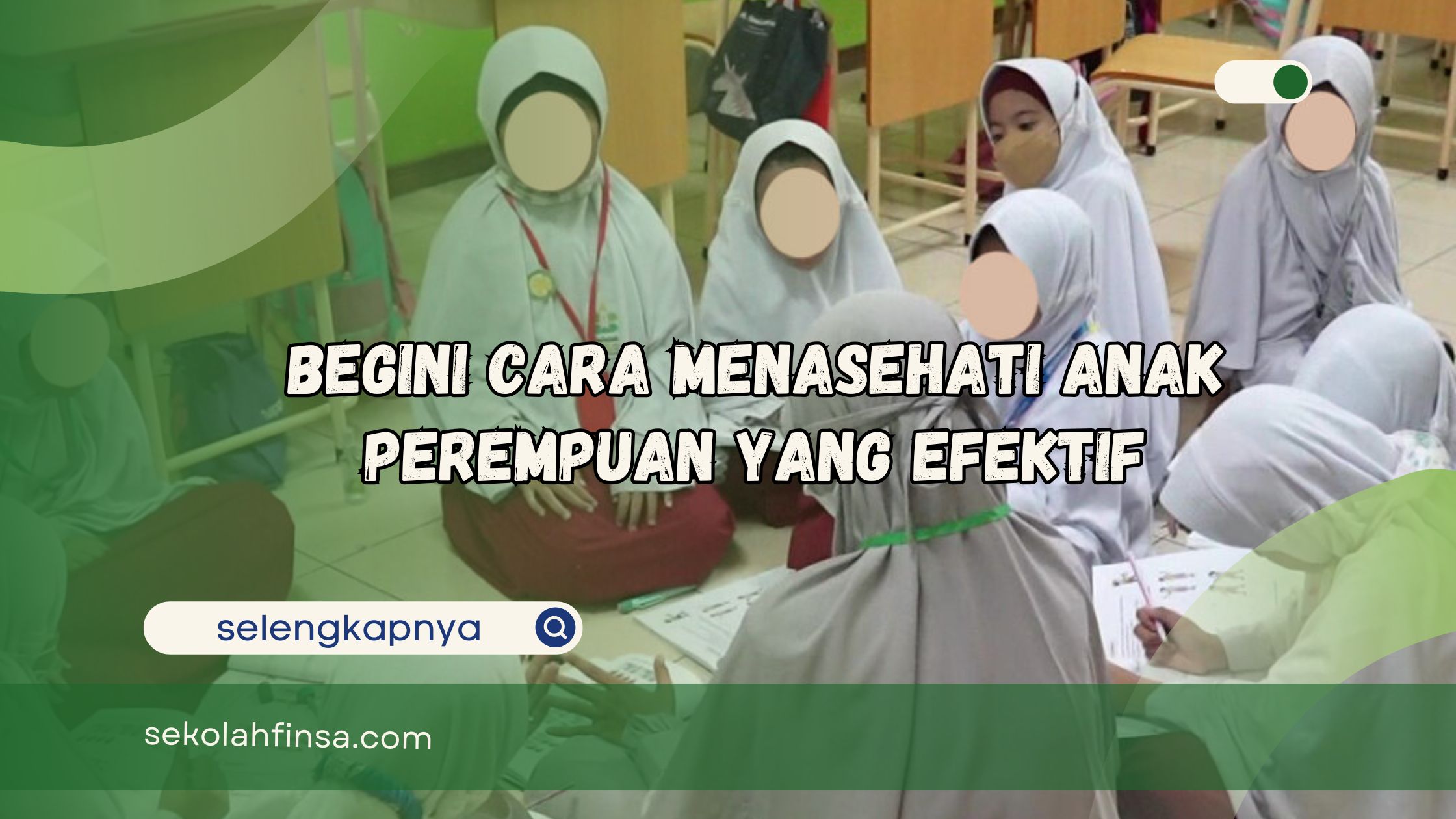 Cara Menasehati Anak Perempuan yang Efektif