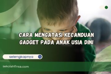 Cara Mengatasi Kecanduan Gadget Pada Anak Usia Dini