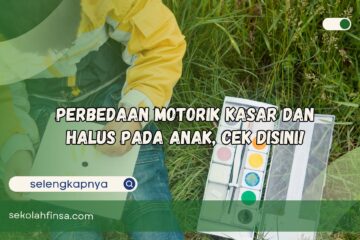 Perbedaan Motorik Kasar dan Halus pada Anak