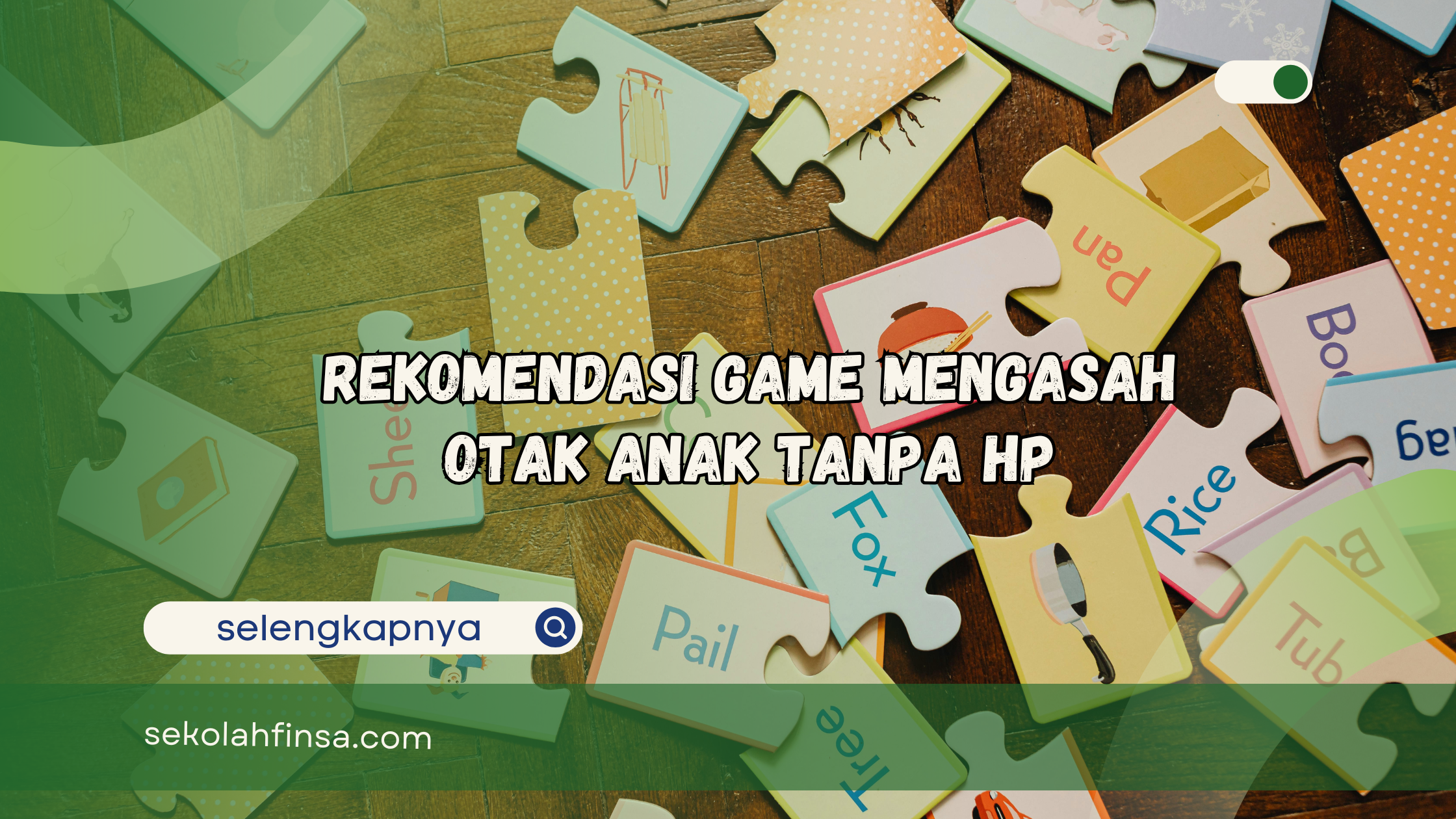 Rekomendasi Game Mengasah Otak Anak Tanpa HP