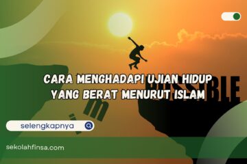 cara menghadapi ujian hidup yang berat menurut islam