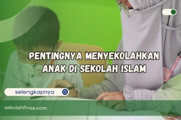 menyekolahkan anak di sekolah islam