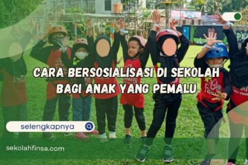 Cara Bersosialisasi di Sekolah bagi Anak yang Pemalu