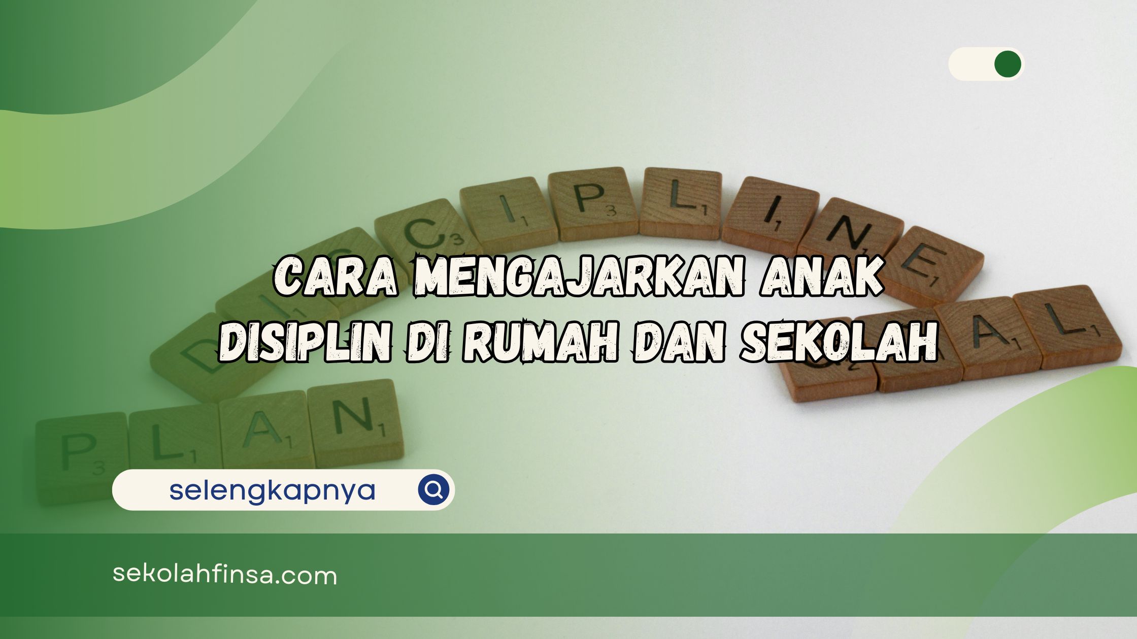 Cara Mengajarkan Anak Disiplin di Rumah dan Sekolah