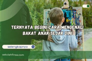 Cara Mengenali Bakat Anak Sejak Dini