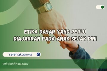 Etika Dasar yang Perlu Diajarkan pada Anak Sejak Dini