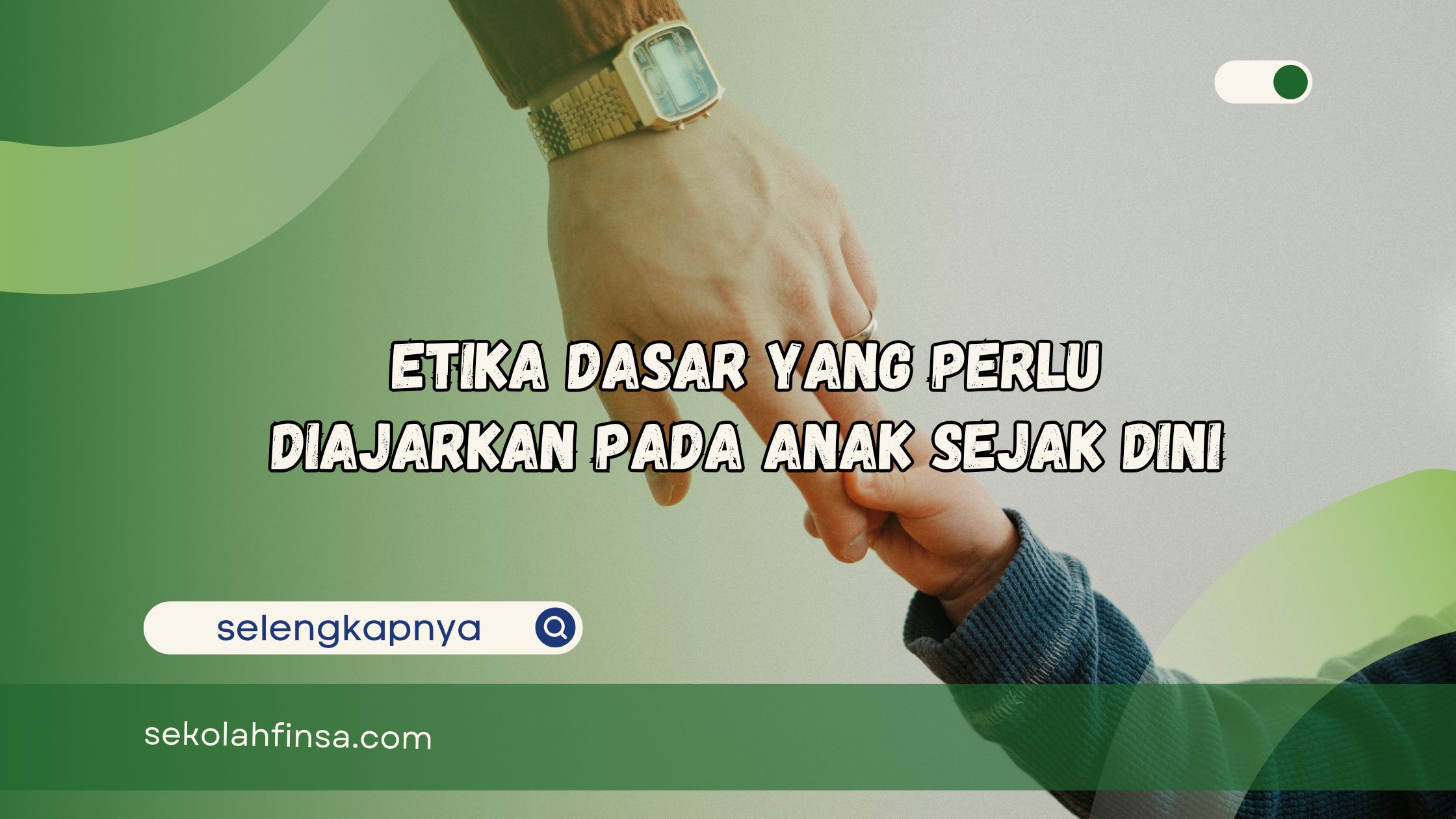 Etika Dasar yang Perlu Diajarkan pada Anak Sejak Dini