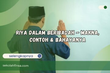 Riya dalam Beribadah - Makna, Contoh & Bahayanya