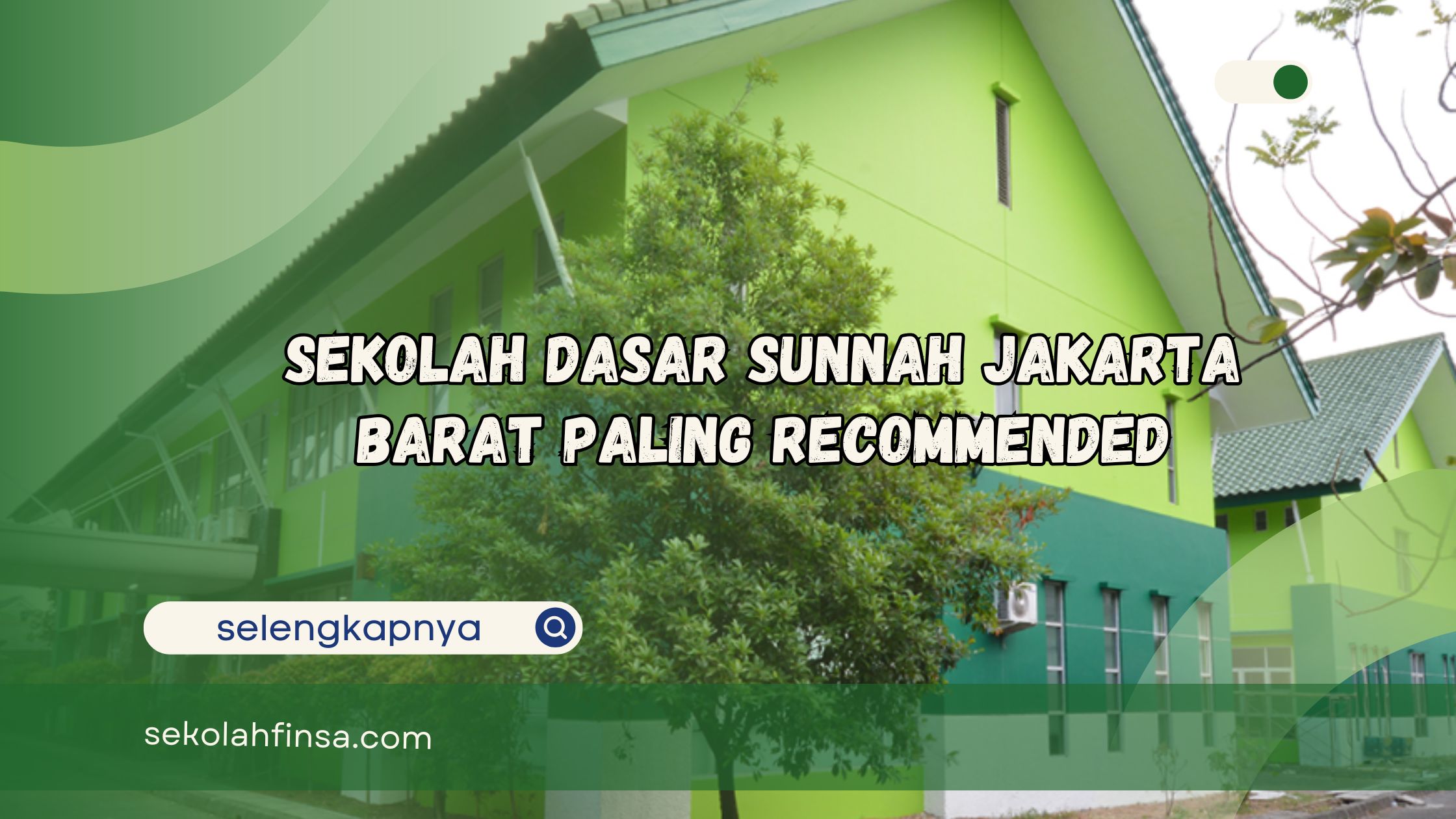 Sekolah Dasar Sunnah Jakarta Barat Paling Recommended