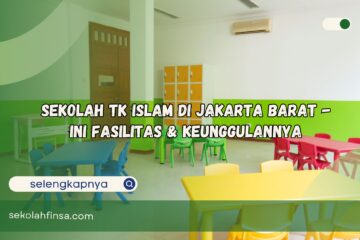 Sekolah TK Islam di Jakarta Barat Ini Fasilitas Keunggulannya