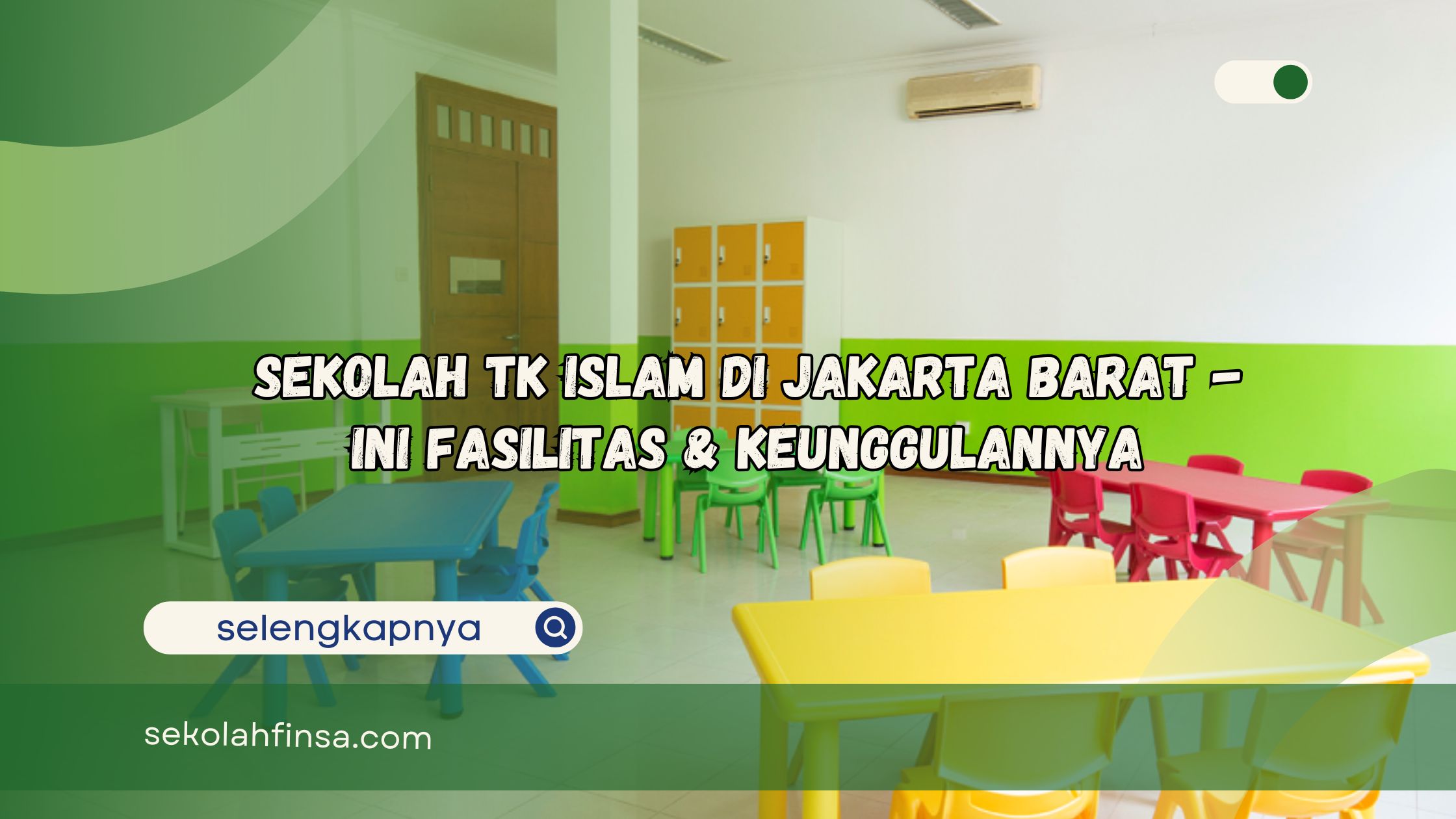 Sekolah TK Islam di Jakarta Barat Ini Fasilitas Keunggulannya