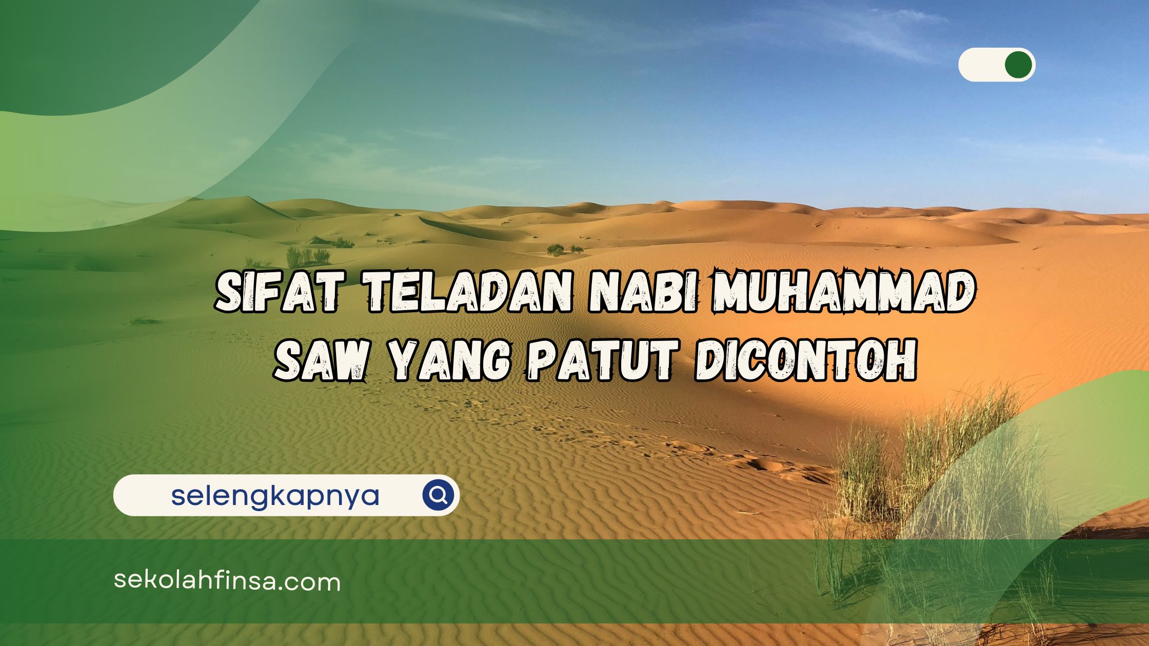 Sifat Teladan Nabi Muhammad SAW yang Patut Dicontoh