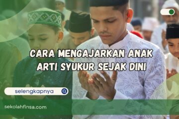 Cara Mengajarkan Anak Arti Syukur Sejak Dini