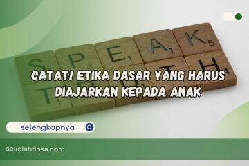Etika Dasar yang Harus Diajarkan Kepada Anak