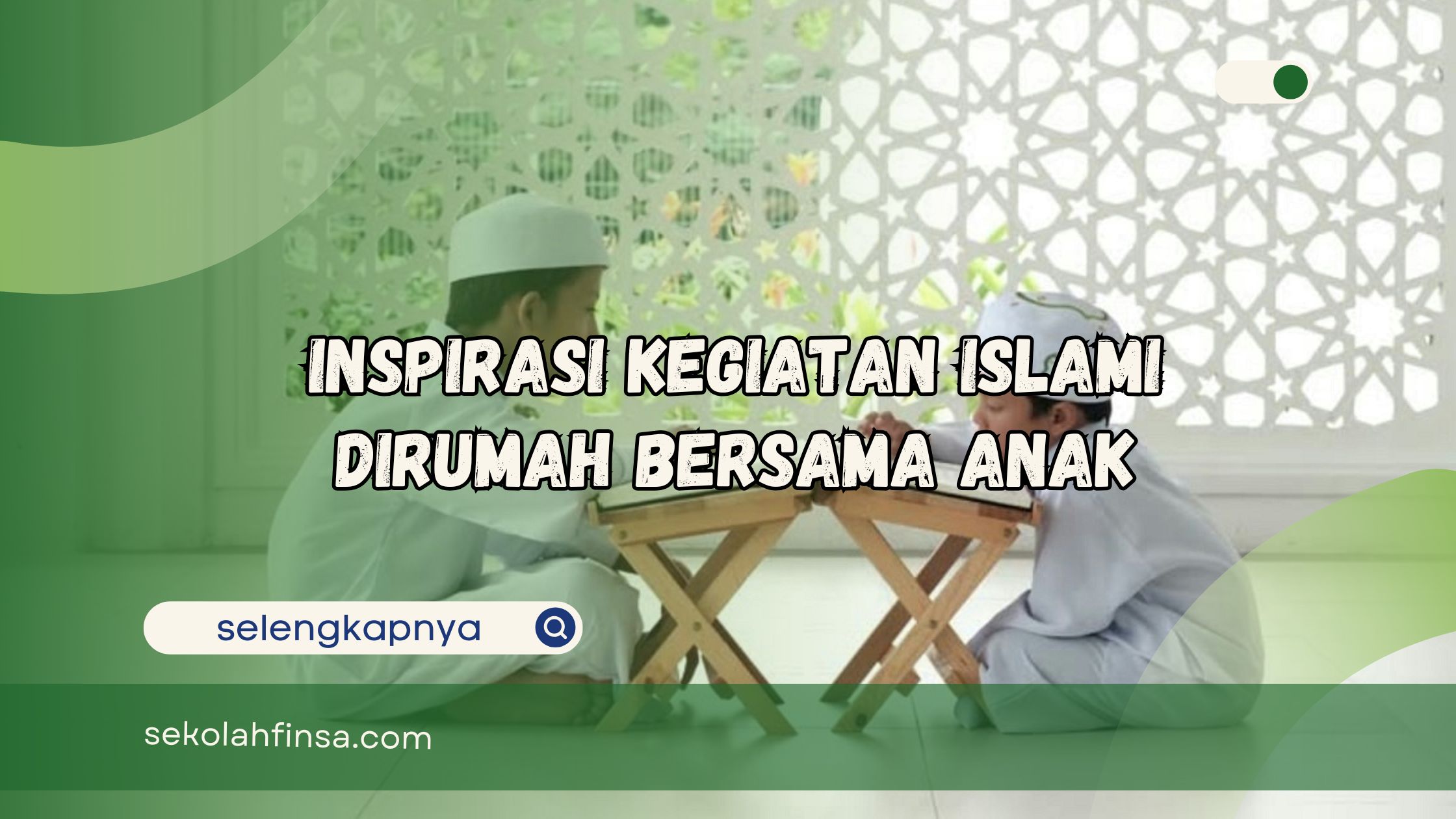 Inspirasi Kegiatan Islami Dirumah Bersama Anak
