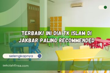 TK Islam di Jakbar Paling Recommended