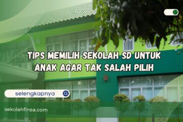 Tips Memilih Sekolah SD