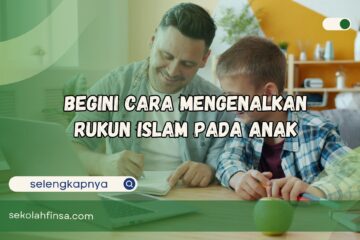 Cara Mengenalkan Rukun Islam pada Anak