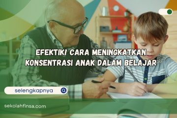 Cara Meningkatkan Konsentrasi Anak dalam Belajar
